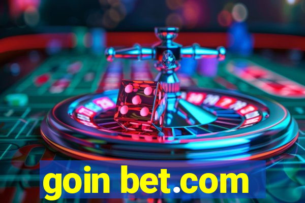 goin bet.com